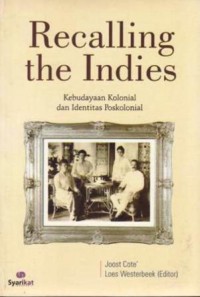 Image of Recalling the Indies: kebudayaan kolonial dan identitas poskolonial